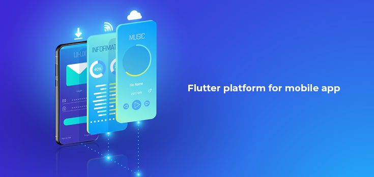 Why Should You Choose Flutter Platform for Building Mobile App?
