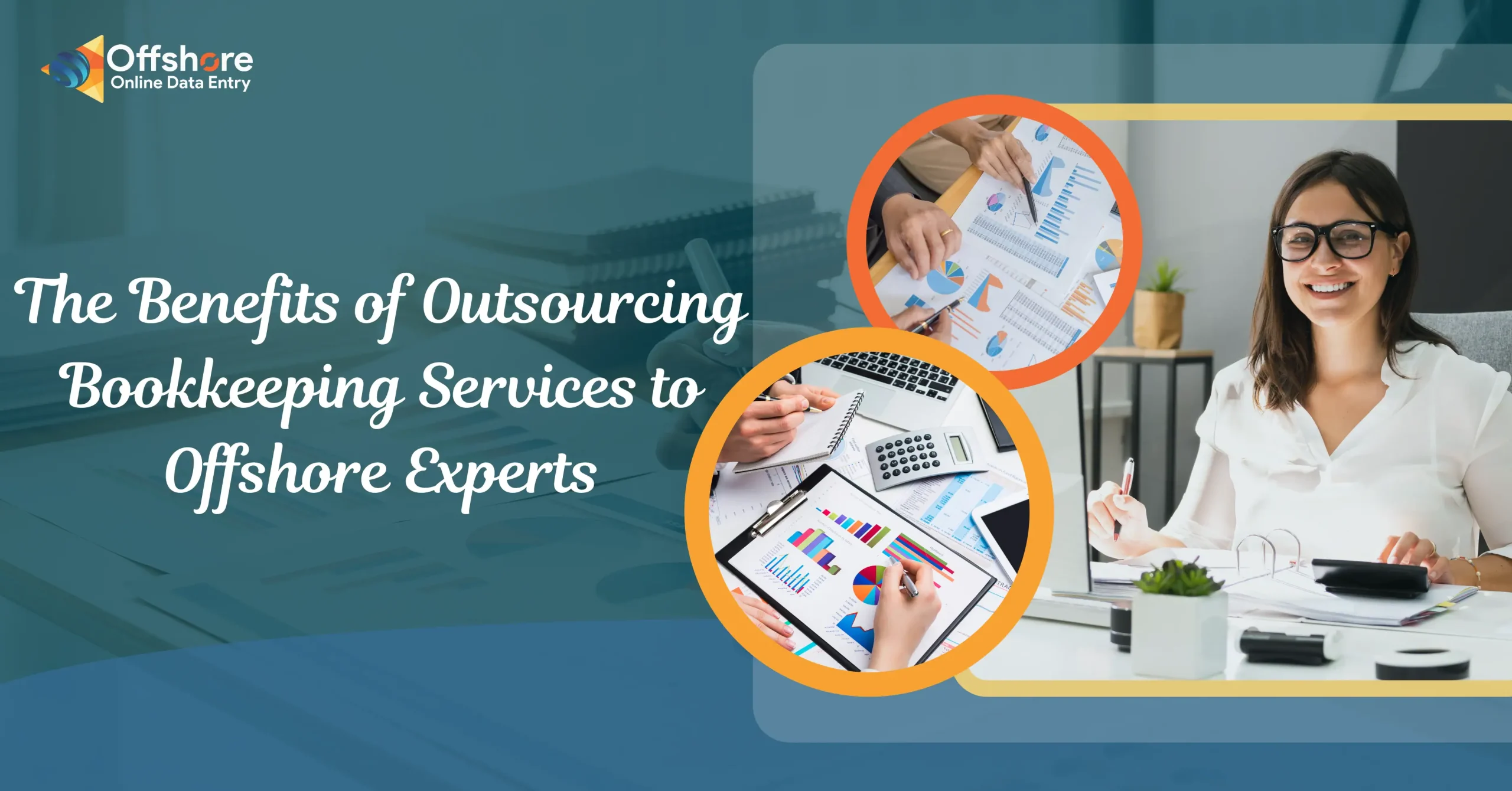 The Benefits of Outsourcing Bookkeeping Services to Offshore Experts