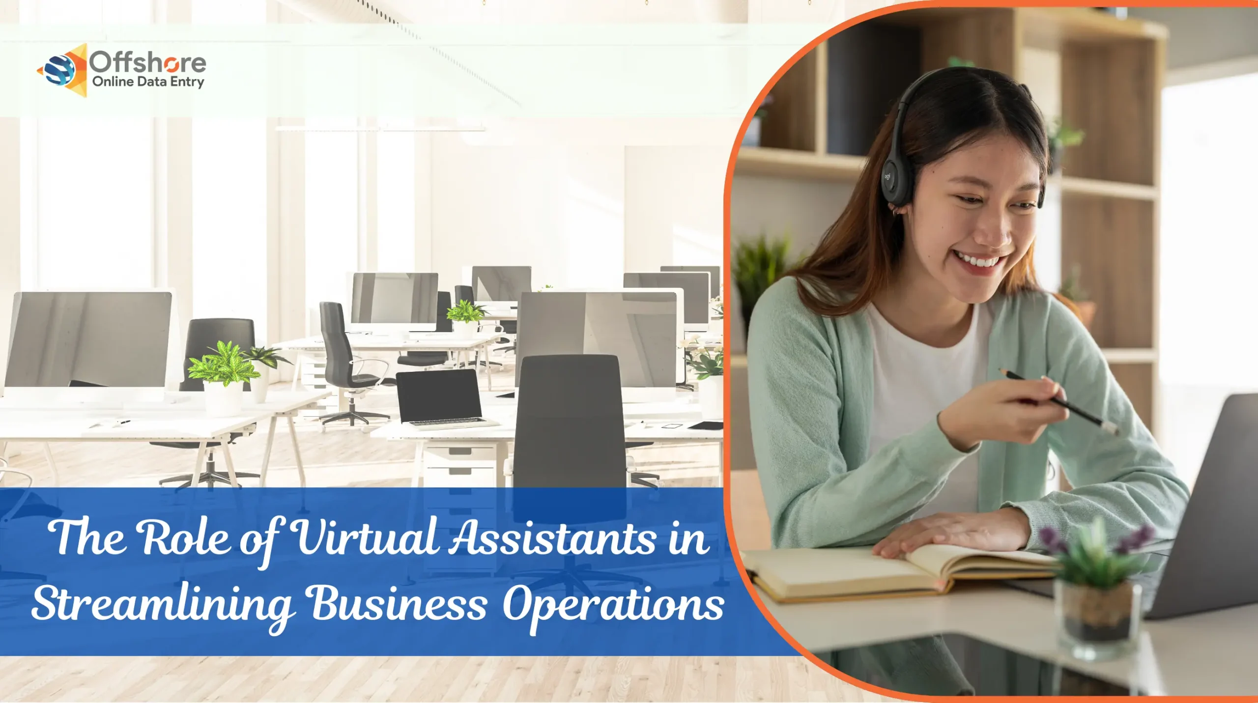 The Role of Virtual Assistants in Streamlining Business Operations