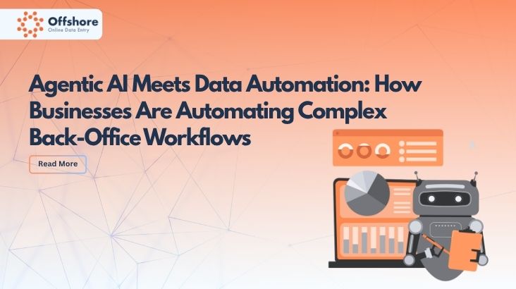 Agentic AI Meets Data Automation: How Businesses Are Automating Complex Back-Office Workflows