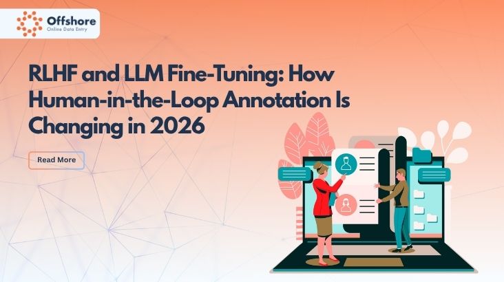 RLHF and LLM Fine-Tuning: How Human-in-the-Loop Annotation Is Changing in 2026